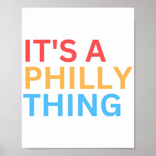 ES IST EINE PHILLY-SACHE POSTER