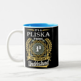 Es ist eine Pliska-Sache, die du nicht verstehen k Zweifarbige Tasse