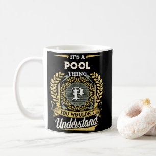 Es ist eine POOL-Sache, die du nicht verstehen wür Kaffeetasse