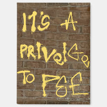 "Es ist eine Privelege zum Pissen"