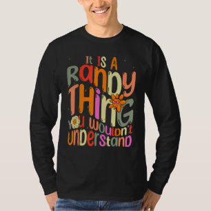 Es ist eine Randy-Sache, die du nicht verstehen wü T-Shirt