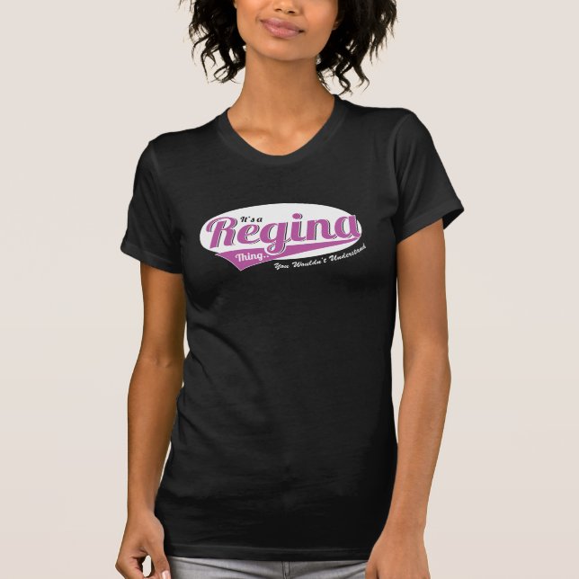 Es ist eine Regina-Sache, man würde T-Shirt nicht  (Vorderseite)