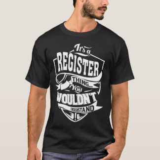 Es ist eine REGISTER-Sache T-Shirt
