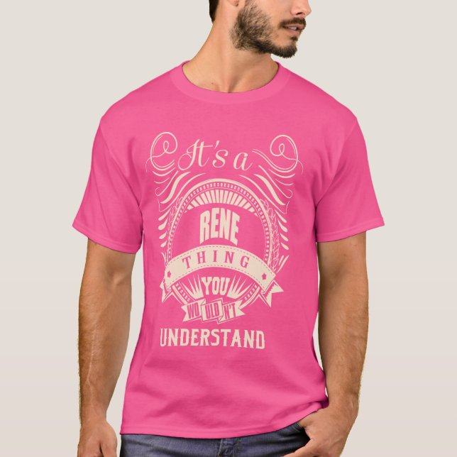Es ist eine RENE Sache Geschenke T-Shirt (Vorderseite)