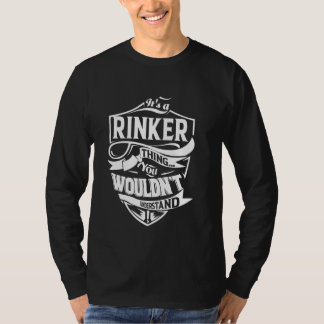 Es ist eine RINKER-Sache Geschenke T-Shirt