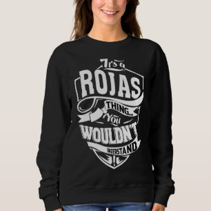 Es ist eine Rojas-Sache Sweatshirt
