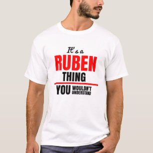 Es ist eine Ruben-Sache, die man nicht verstehen w T-Shirt