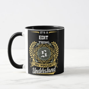 Es ist eine S-Sache, die du nicht verstehen würdes Tasse