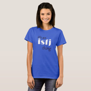 Es ist eine Sache mit dem Sisfj T-Shirt