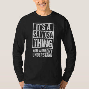 Es ist eine Samosa Sache, die man Indien nicht ver T-Shirt