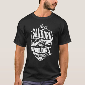 Es ist eine SANBORN Sache T-Shirt