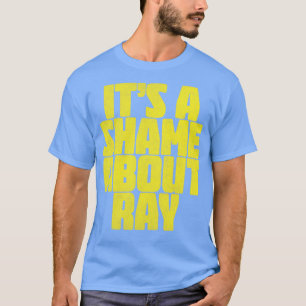 Es ist eine Schande wegen Ray Vintage Style Fan Ar T-Shirt