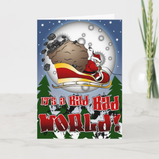 Es ist eine SCHLECHTE SCHLECHTE Welt! Feiertagskarte