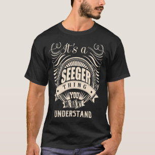 Es ist eine SEEGER Sache, die man nicht verstehen T-Shirt
