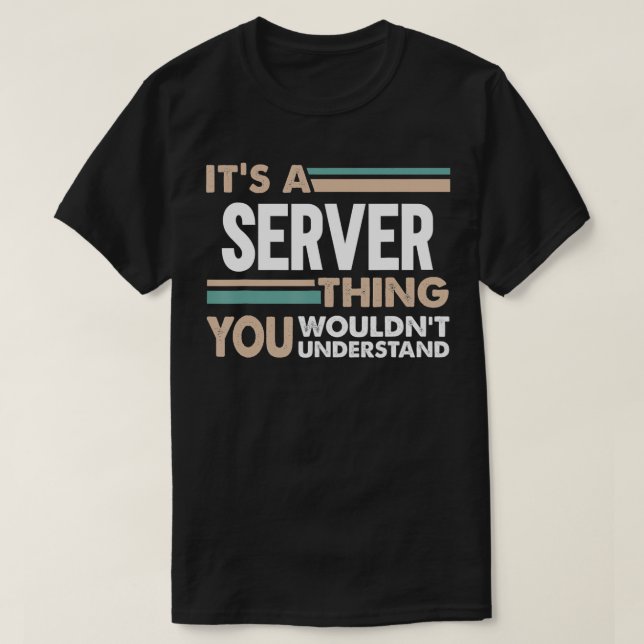 Es ist eine Server-Sache, die man nicht verstehen  T-Shirt (Design vorne)