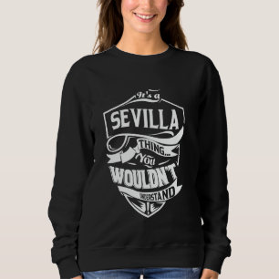 Es ist eine SEVILLA-Sache, die du nicht verstehst Sweatshirt