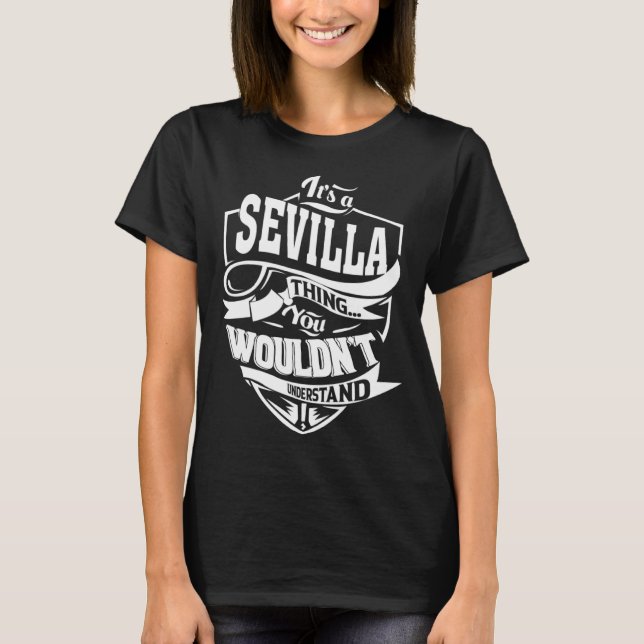 Es ist eine SEVILLA-Sache T-Shirt (Vorderseite)