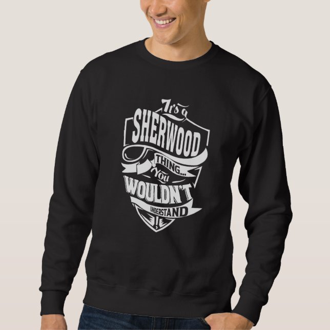 Es ist eine Sherwood-Sache Sweatshirt (Vorderseite)