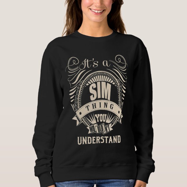 Es ist eine SIM-Sache Sweatshirt (Vorderseite)