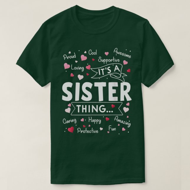 Es ist eine Sister-Thing-Lustige Sprüche Niedlich  T-Shirt (Design vorne)