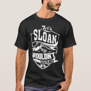 Es ist eine SLOAN Sache, die man nicht verstehen w T-Shirt