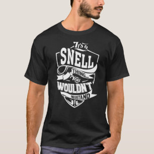 Es ist eine Snell-Sache T-Shirt