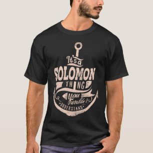 Es ist eine SOLOMON Sache, Sie würden es nicht ver T-Shirt