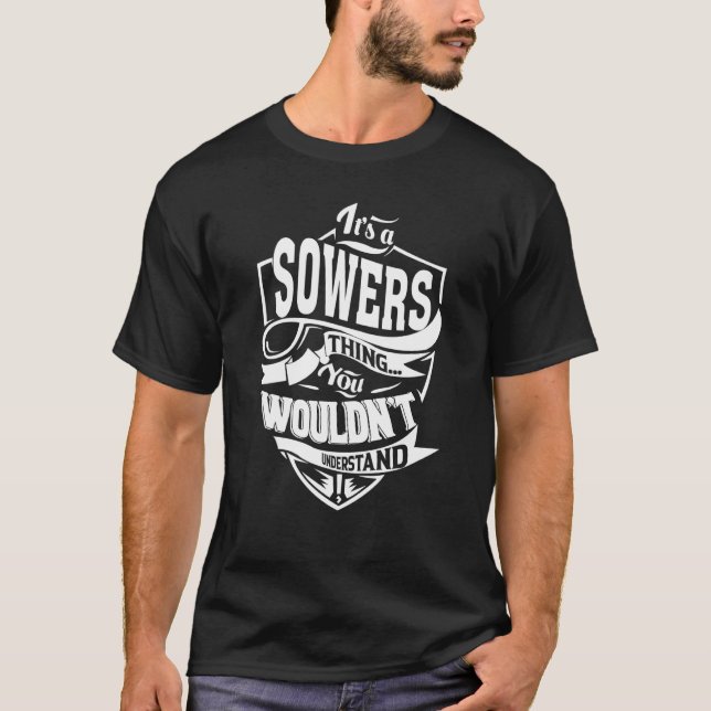 Es ist eine SOWERS-Sache T-Shirt (Vorderseite)