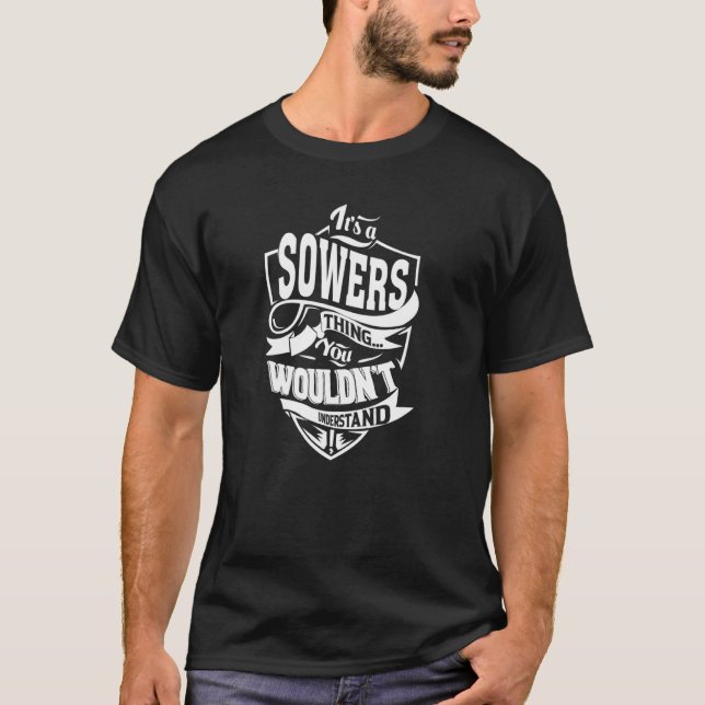 Es ist eine SOWERS-Sache T-Shirt (Vorderseite)