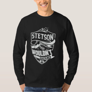 Es ist eine STETSON-Sache, die du nicht verstehst T-Shirt