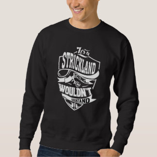 Es ist eine Strickland-Sache Sweatshirt