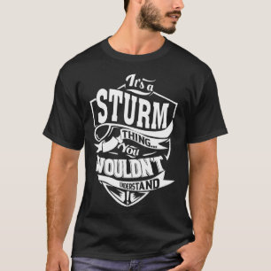 Es ist eine STURM-Sache T-Shirt