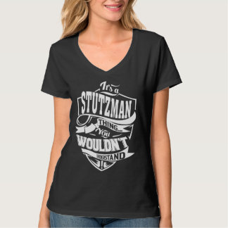 Es ist eine STUTZMAN Sache T-Shirt