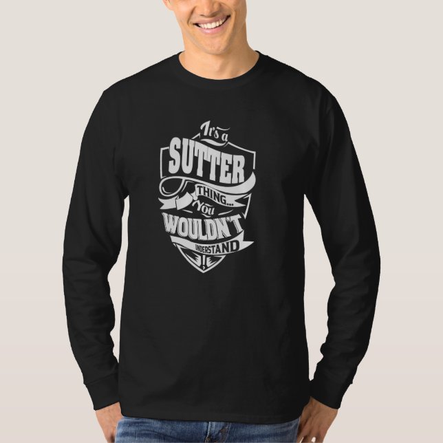 Es ist eine SUTTER Sache T-Shirt (Vorderseite)