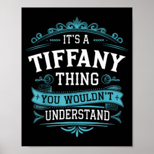Es ist eine Tiffany-Sache, die Frauen nicht verste Poster