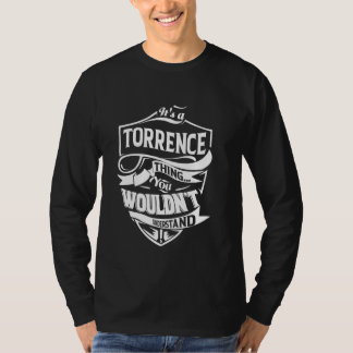 Es ist eine TORRENCE-Sache, die du nicht verstehen T-Shirt