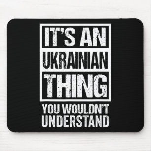Es ist eine ukrainische Sache, die du nicht verste Mousepad