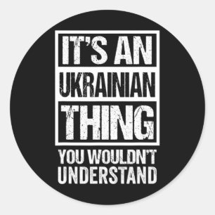 Es ist eine ukrainische Sache, die du nicht verste Runder Aufkleber