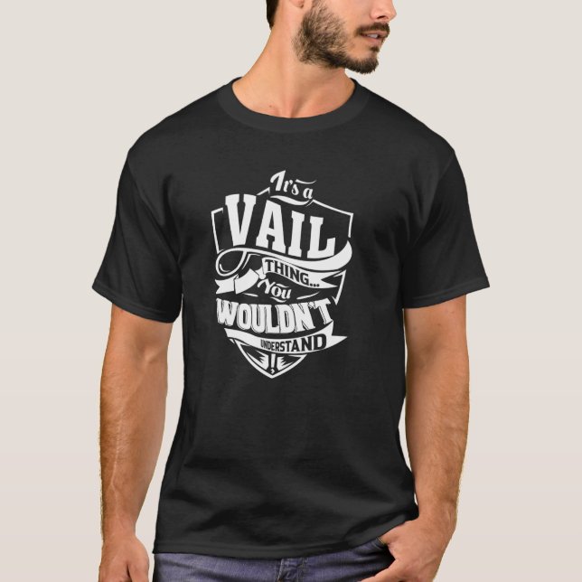 Es ist eine VAIL-Sache T-Shirt (Vorderseite)