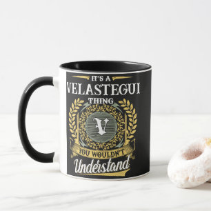 Es ist eine VELASTEGUI-Sache, die du nicht versteh Tasse