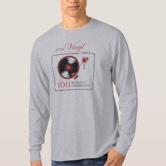 Es ist eine Vinylsache, die Sie nicht T - Shirt