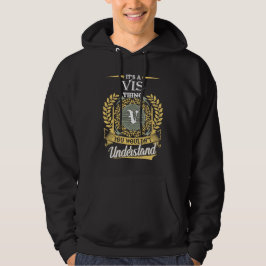 Es Ist Eine Vis-Sache, Die Du Nicht Verstehen Kann Hoodie