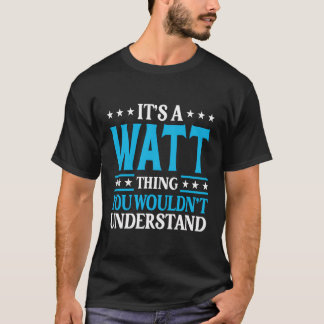 Es ist eine Watt-Nachname Funny Team Familie Last T-Shirt