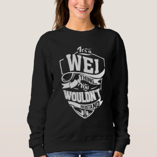 Es ist eine WEI-Sache Sweatshirt