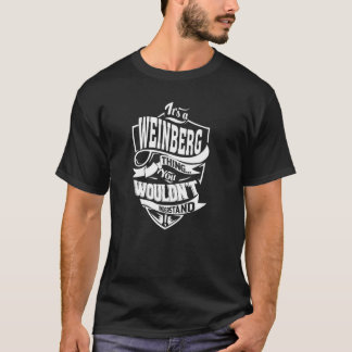 Es ist eine WEINBERG Sache T-Shirt