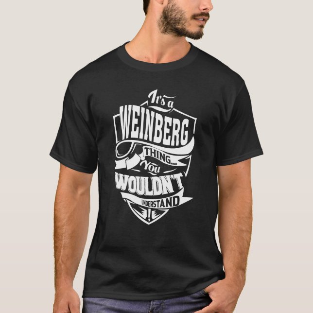 Es ist eine WEINBERG Sache T-Shirt (Vorderseite)