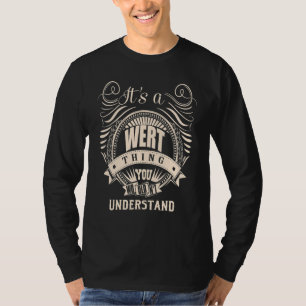 Es ist eine WERT-Sache, die man nicht verstehen wü T-Shirt