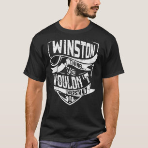 Es ist eine WINSTON-Sache, Sie würden es nicht ver T-Shirt
