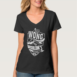 Es ist eine Wong-Sache T-Shirt