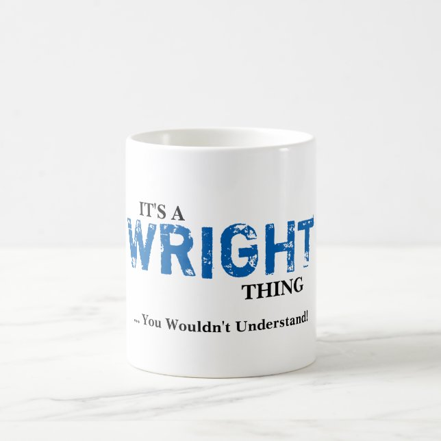 Es ist EINE WRIGHT-Sache! Sie würden nicht Kaffeetasse (Mittel)